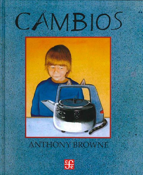 Cambios - Anthony Browne