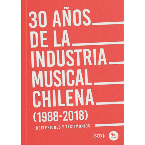 30 años de la industria musical chilena (1988 - 2018) - V.V.A.A.