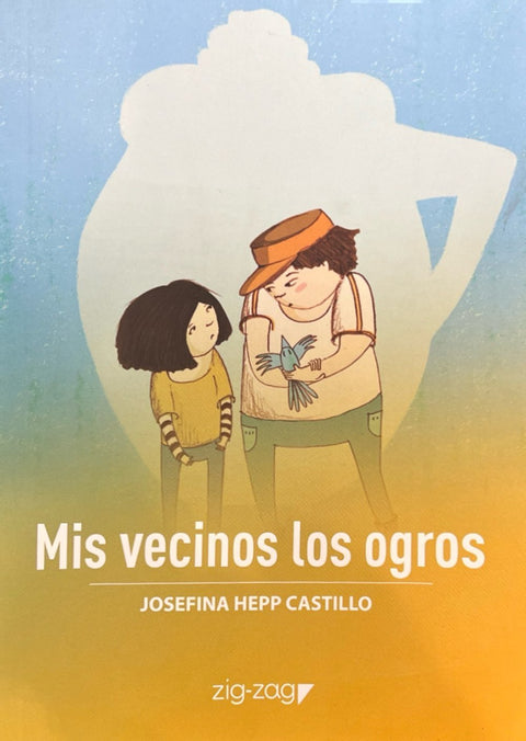 Mis vecinos los ogros - Josefina Hepp Castillo