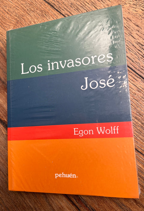 Los Invasores - Jose - Egon Wolff