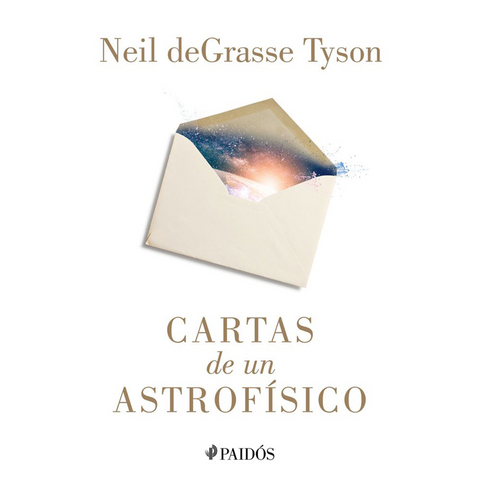 Cartas de un Astrofisico - Neil deGrasse Tyson