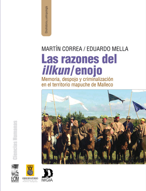 Las razones del illkun / enojo - Eduardo Mella, Martin Correa
