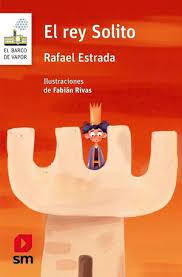 El rey Solito - Rafael Estrada