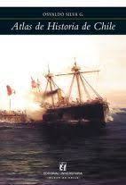 Atlas de Historia de Chile - Osvaldo Silva