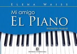 Mi Amigo el Piano - Elena Waiss