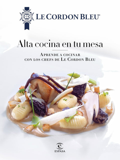 Alta cocina en tu mesa - Le Cordon Bleu