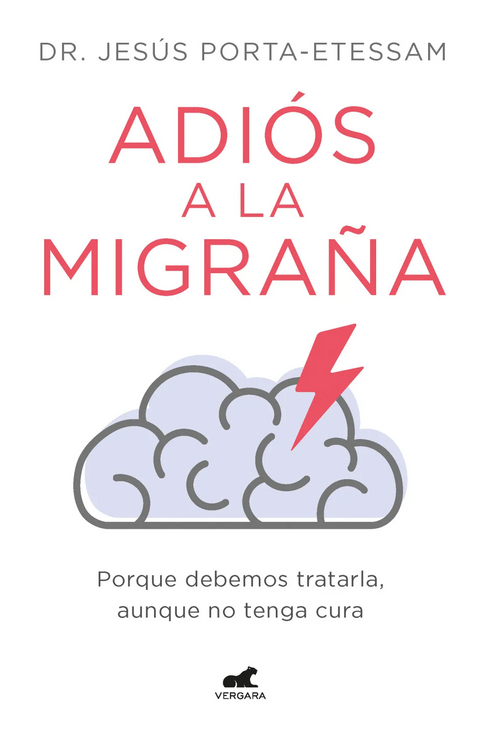 Adiós a la migraña -  Dr. Jesús Porta-Etessam
