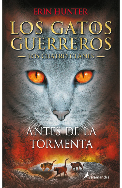 Los Gatos Guerreros - Saga Los Cuatro Clanes 4: Antes de la Tormenta - Erin Hunter