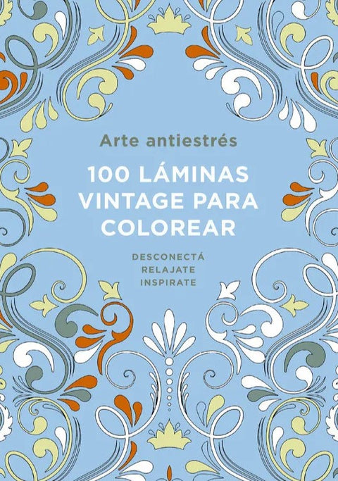 100 Láminas Vintage Para Colorear - Arte Antiestrés