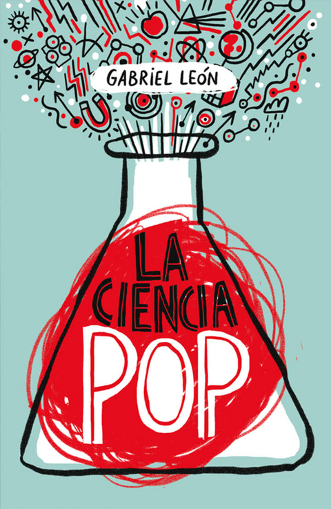 La ciencia pop - Gabriel Leon
