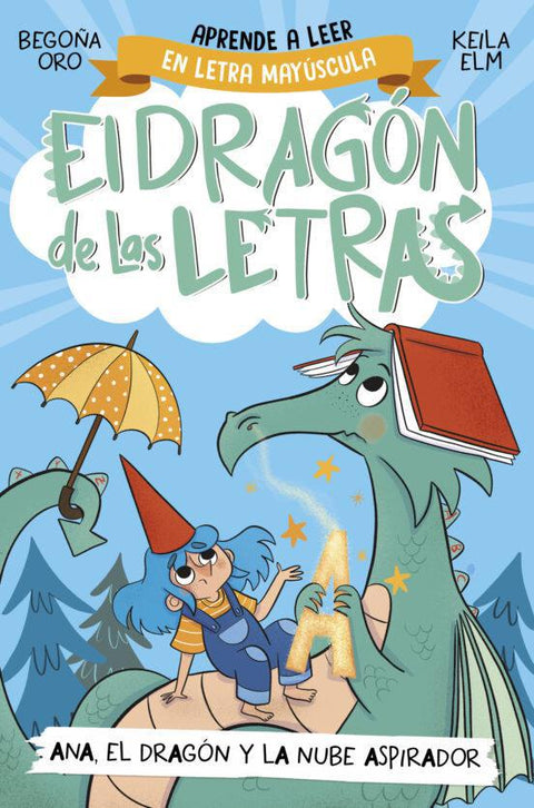 El dragón de las letras 1. Ana, el dragón y la nube aspirador - Begoña Oro