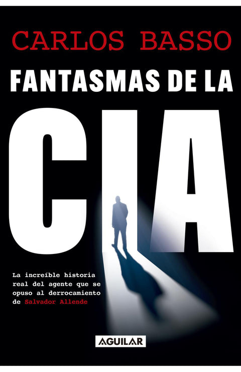 Fantasmas de la CIA - Carlos Basso Prieto