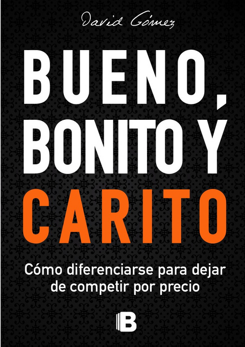 Bueno, bonito y carito - David Gómez