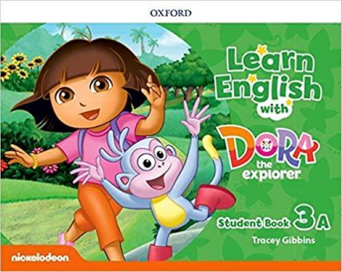 Learn English with Dora the Explorer: Student Book 3A - Oxford