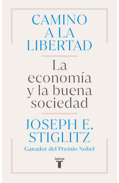 Camino a la libertad - Joseph E. Stiglitz