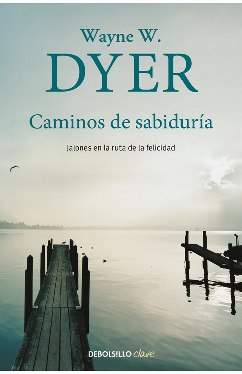 Caminos de sabiduria - Wayne W. Dyer