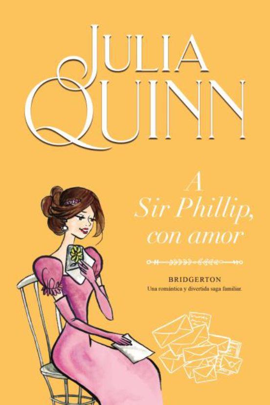A sir Phillip, con Amor (Bridgerton 5) -  Julia Quinn