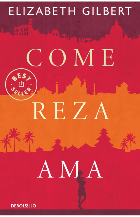 Come, reza, ama - Elizabeth Gilbert