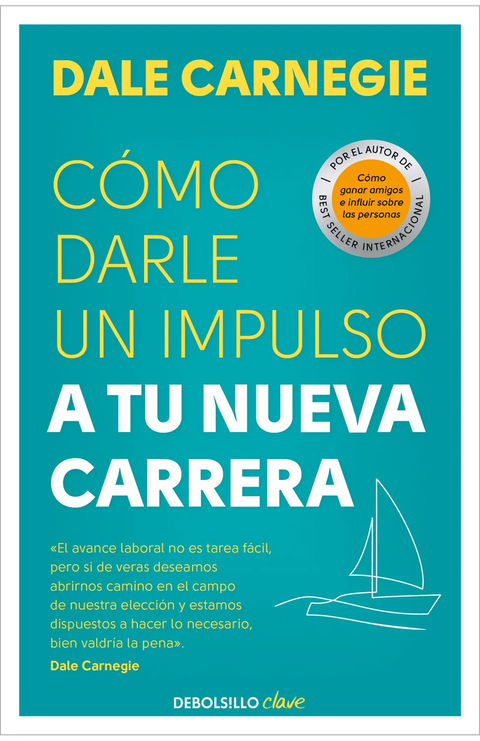 Como darle un impulso a tu nueva carrera - Dale Carnegie