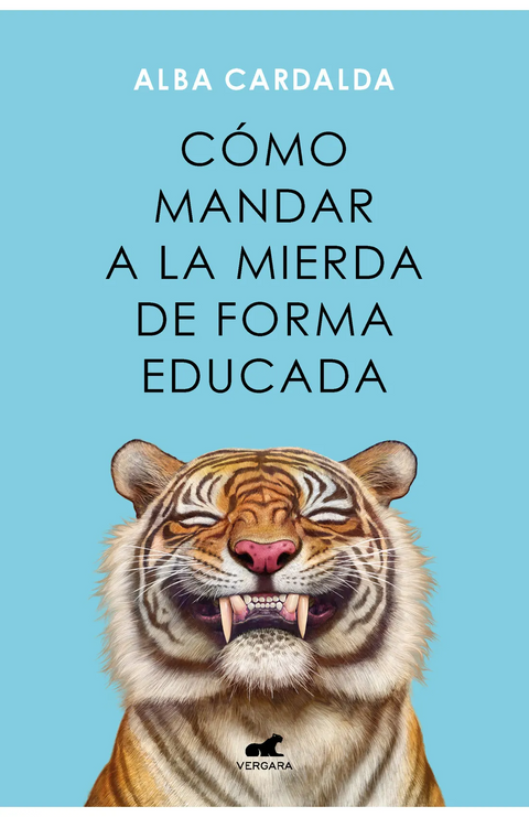 Como mandar a la mierda de forma educada - Alex Cardalda