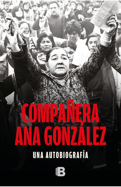 Compañera Ana González. Una autobiografía - Ana González