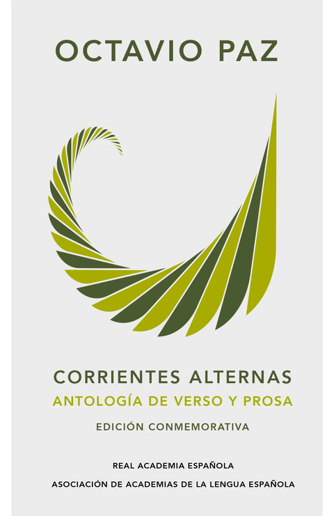 Corrientes alternas. Antología de verso y prosa (Ed. Conmemorativa) - Octavio Paz