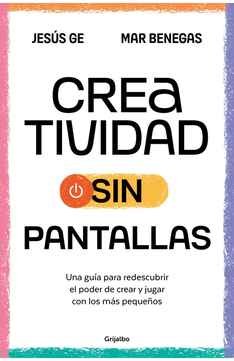 Creatividad sin pantallas - Mar Benegas y Jesús Ge