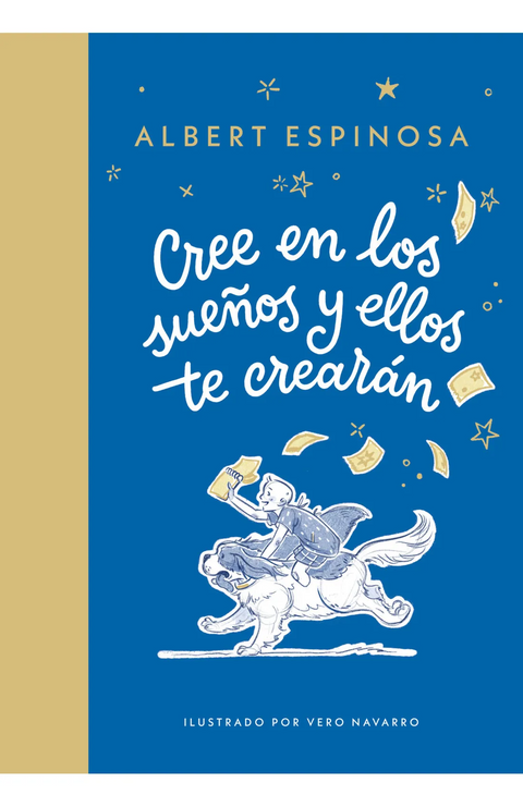 Cree en los sueños y ellos te crearán - Albert Espinosa