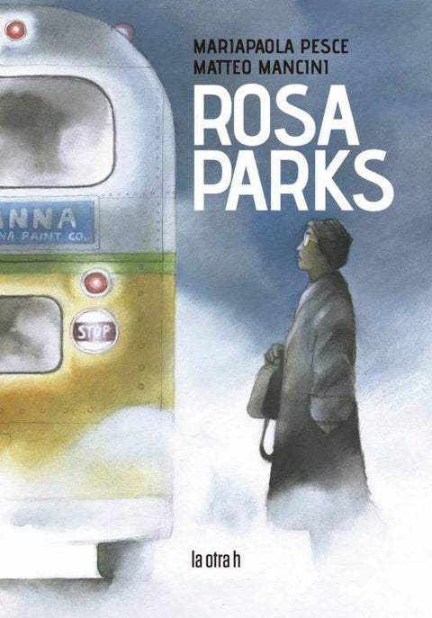 Rosa Parks - Mariapaola Pesce; Matteo Mancini