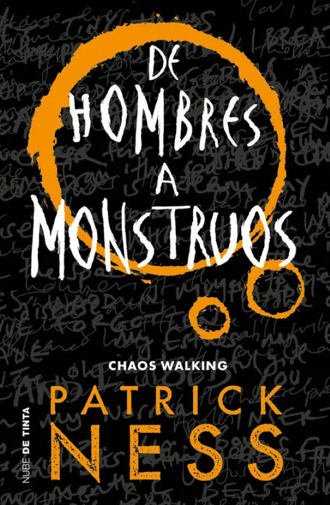 De hombres a monstruos (Chaos Walking 3) - Patrick Ness