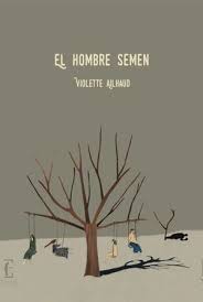 El hombre semen - Violette Ailhaud
