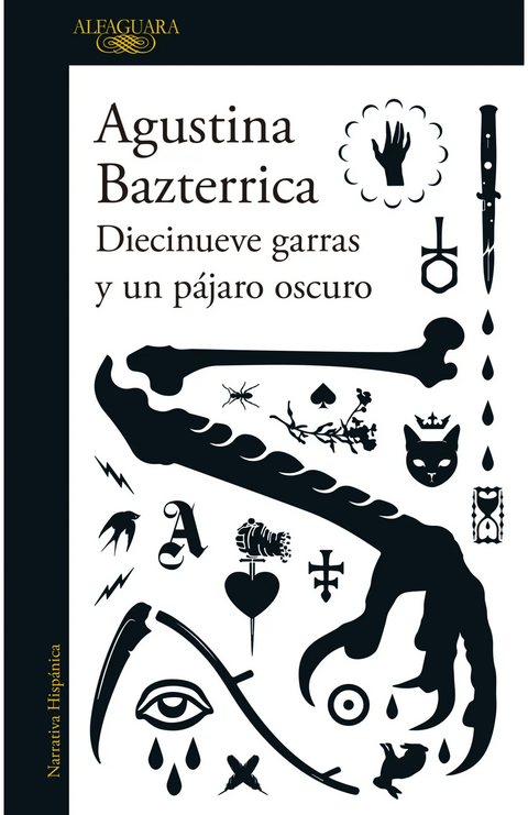 Diecinueve garras y un pájaro oscuro - Agustina Bazterrica