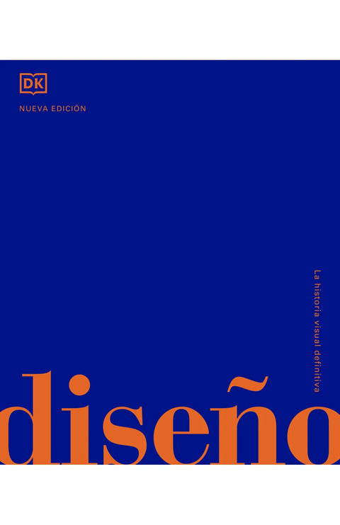 Diseño. La historia visual definitiva - DK