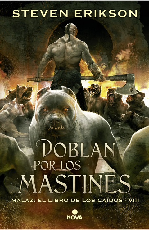 Doblan por los mastines (Saga Malaz: El libro de los caídos 8) - Steven Erikson