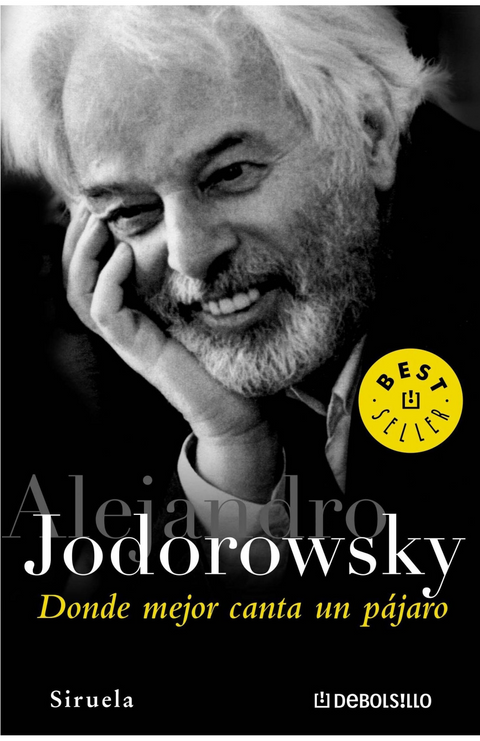 Donde mejor canta un pajaro - Alejandro Jodorowsky