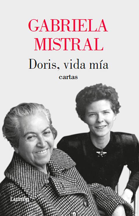 Doris, vida mia: Cartas - Gabriela Mistral