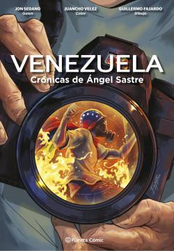 Venezuela Crónicas de Ángel Sastre - Jon Sedano, Juancho Velez, Guillermo Fajardo, Ángel Sastre