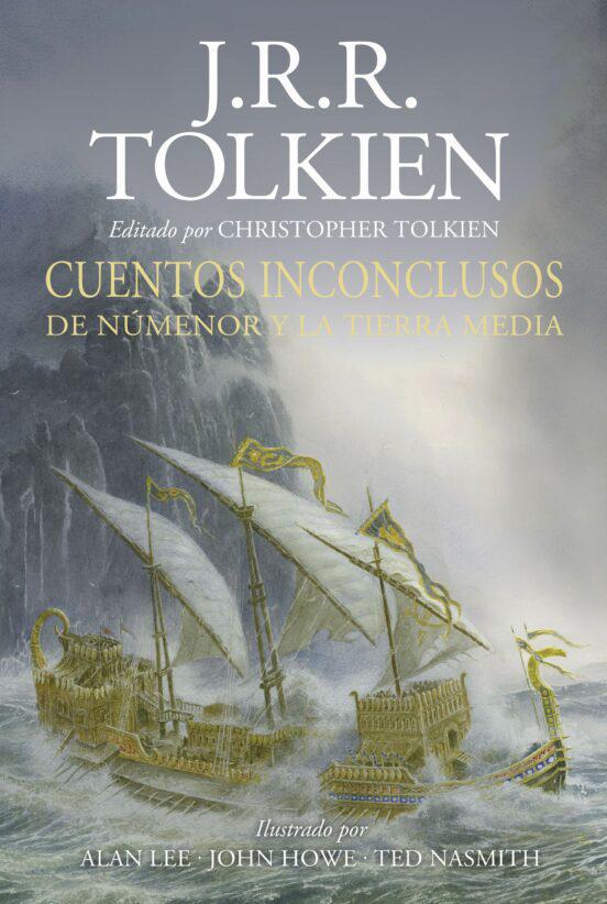 Cuentos inconclusos Ilustrada por A.Lee, J.Howe,T.Nasmith - J. R. R. Tolkien