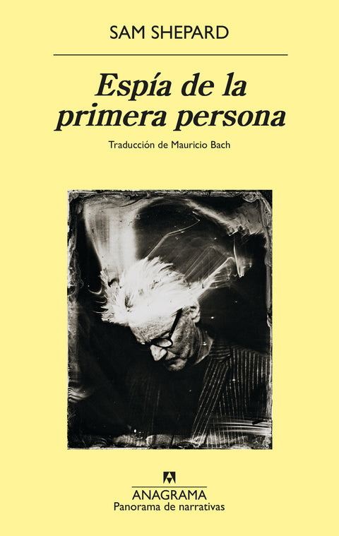 Espía de la primera persona - Sam Shepard