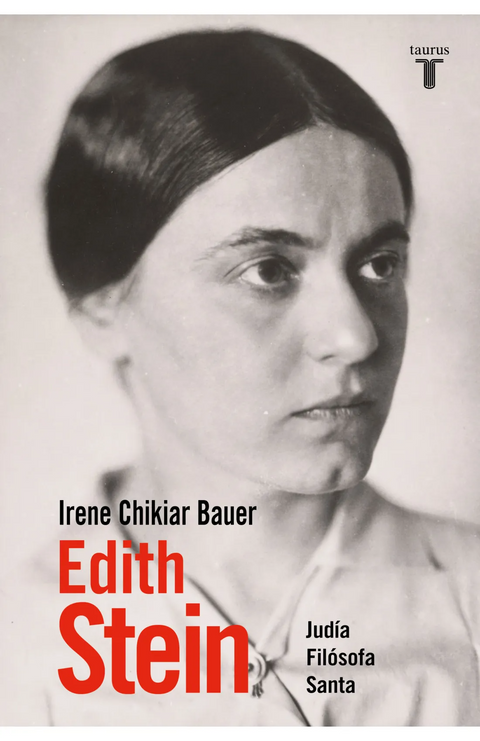 Edith Stein - Irene Chikiar Bauer
