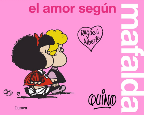 El amor según Mafalda - Quino