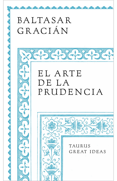 El arte de la prudencia - Baltasar Gracian