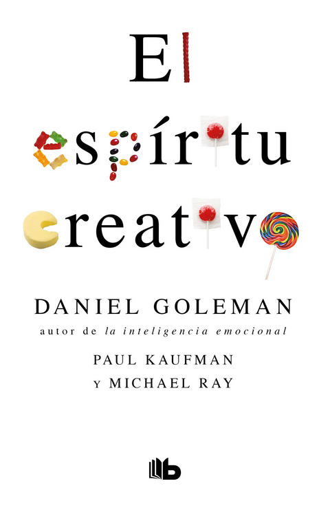 El espíritu creativo - Daniel Goleman y Paul Kaufman