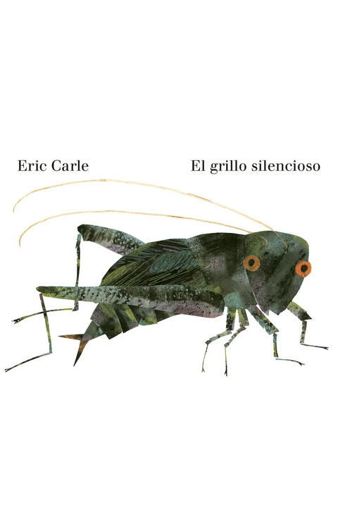 El grillo silencioso - Eric Carle