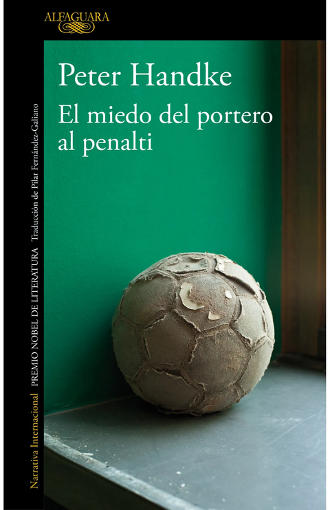 El Miedo del Portero al Penalti - Peter Handke