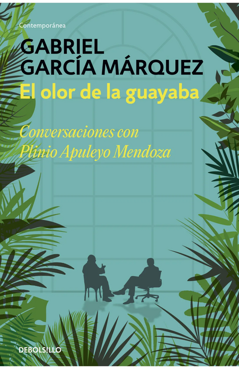 El olor de la guayaba - Gabriel García Márquez Plinio Apuleyo Mendoza
