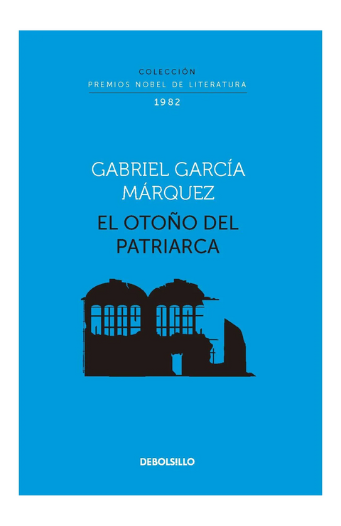 El otoño del patriarca (Colección Premios Nobel de Literatura) - Gabriel García Márquez