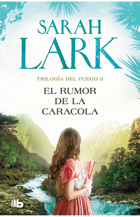 El rumor de la caracola (Trilogía del Fuego 2) - Sarah Lark