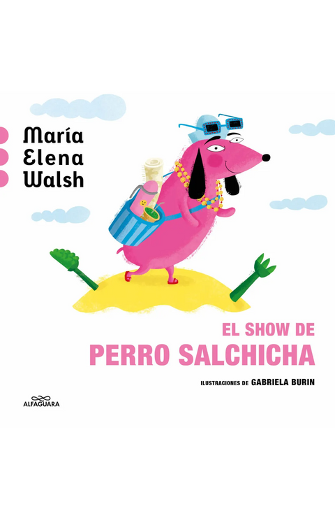 El show de Perro Salchicha - María Elena Walsh