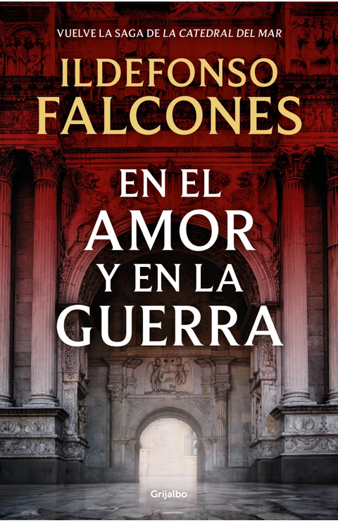 En el amor y en la guerra (La catedral del mar 3) - Ildefonso Falcones